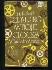 Repairing Antique Clocks : A