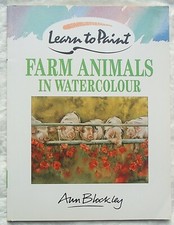 Learn to Paint Farm Animals in Watercolour by Ann Blockley (Paperback, 1995)