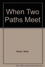 When Two Paths Meet By Betty