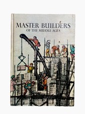 Master Builders of the Middle Ages by David Jacobs 1970 hardback