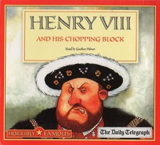Horribly Famous - HENRY VIII