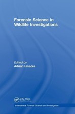 Forensic Science in Wildlife Investigations (International Foren