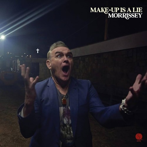 Morrissey make a lie - up, is