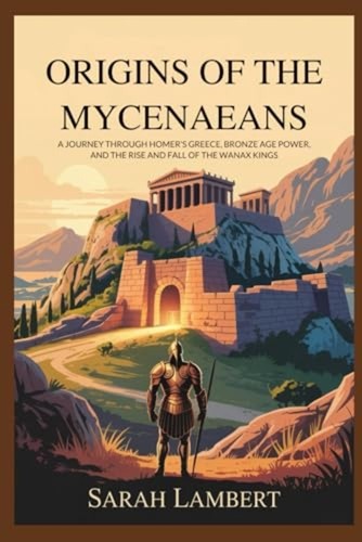 Origins the mycenaeans - origins, a