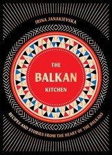The balkan kitchen - the,