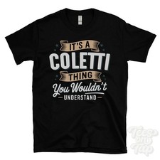 IT'S A COLETTI THING YOU
