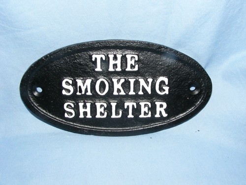 Smoking shelter sign cast - smoking,