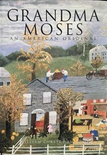 Grandma Moses: An American Original by William C. Ketchum (Hardcover, 1996)