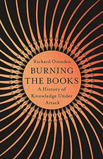 Burning the Books: RADIO 4 BOOK OF THE WEEK: A History of... - Ovenden, Richard