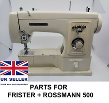 Original Frister Rossmann 500 Sewing Machine Replacement Repair Parts