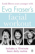 Eva Fraser's Facial Workout by Eva Fraser (Paperback Book)