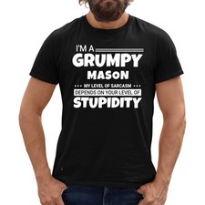 IM A GRUMPY MASON YOUR STUPIDITY JOB SARCASM T SHIRT PERSONALISED