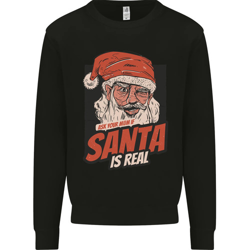Ask your mum santa real - ask,