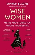 Wise Women by Sharon Blackie