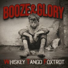 Booze & Glory - Whiskey Tango