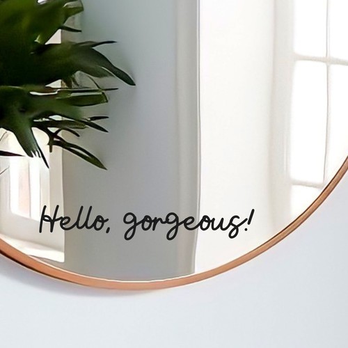 Hello gorgeous positive - hello,