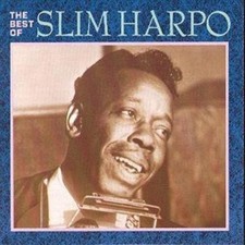 Slim Harpo : The Best Of Slim