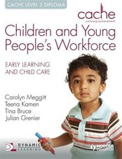 CACHE Level 3 Children and Young People's Workforce Diploma:... - Bruce, Tina