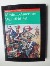 Mexican-American War, 1846-48 (Brassey's History of Uniforms)