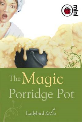 The magic porridge pot - porridge,