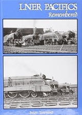 LNER Pacifics Remembered by