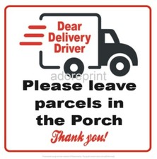 Delivery Driver - Please leave parcels in the porch - ON DOOR or INSIDE WINDOW