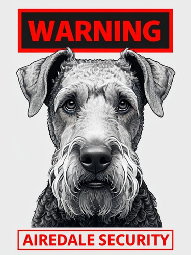 Warning airedale security - warning,