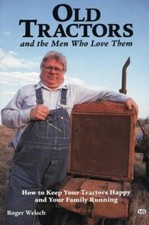Old Tractors: And Men Who Love Them - Stories - paperback, 9780760301296, Welsch