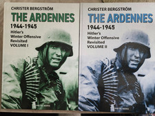 The Ardennes 1944-1945: Hitler's Winter Offensive. Two Volume Set.  Bergstrom