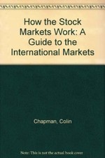How the Stock Markets Work: A