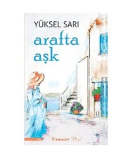 Arafta Ask, Yüksel Sari
