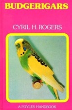 Budgerigars (Pets Handbooks) - Rogers, Cyril H.