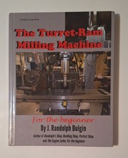 The Turret-Ram Milling Machine For the Beginner Hand-Signed by J Randolph Bulgin