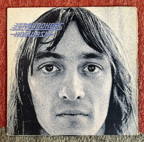 Groundhogs hogwash lp - -,