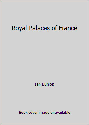 Royal palaces france ian - royal, of
