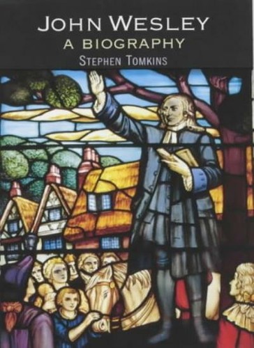 John wesley biography by - a,