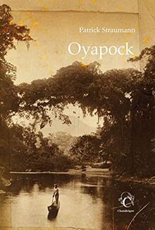 Oyapock straumann patrick - oyapock, straumann,