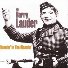 Sir Harry Lauder - Roamin' in