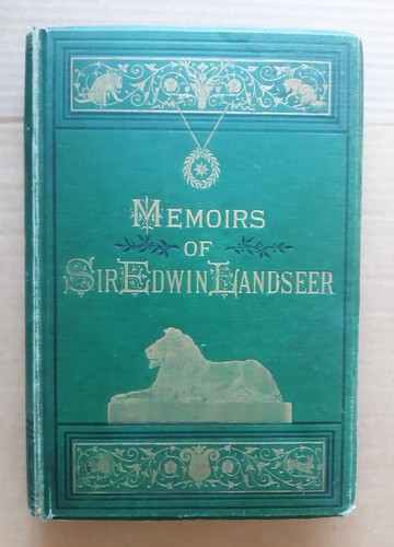 Memoirs sir edwin - edwin, landseer