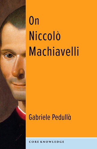 Niccolo machiavelli the - on, machiavelli: