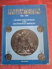 LLOYD'S Medals 1836-1989. Awards for Courage and Exceptional Services