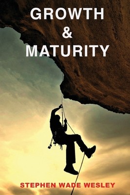 Growth and maturity wesley - by,