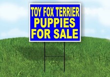 Toy Fox Terrier PUPPIES FOR SALE YELLOW BLUE Yard Sign Road with Stand LAWN SIGN