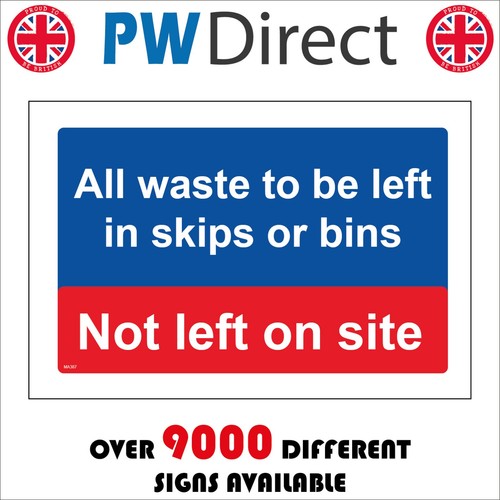 Sign all waste left in - waste, to