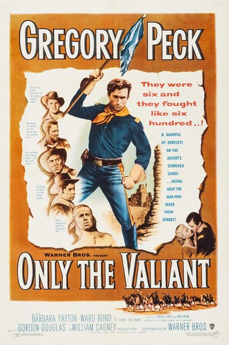 Only the valiant - only,