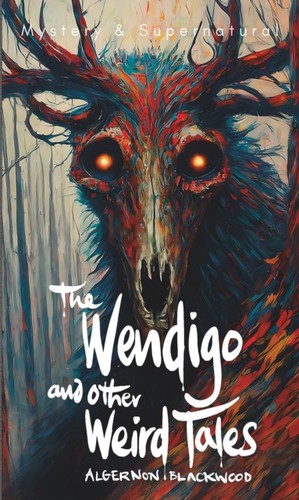 Wendigo other weird tales - &,