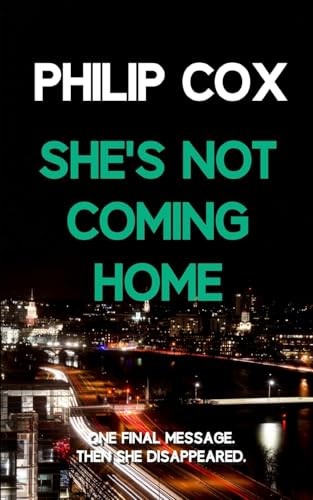 She not coming - home,, cox