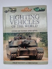 Fighting Vehicles of the World Over 600 Tanks and AFV's 2004 Hardcover VGC
