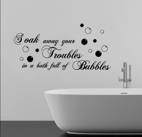 Soak away your troubles a - soak, in