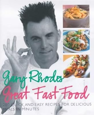 Gary rhodes great - food, fast